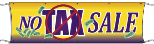 Giant Outdoor Banner: No Tax Sale