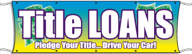Giant Outdoor Banner: Title Loans