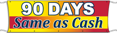 Giant Outdoor Banner: 90 Days Same As Cash
