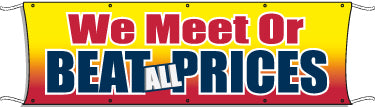 Giant Outdoor Banner: We Meet Or Beat All Prices