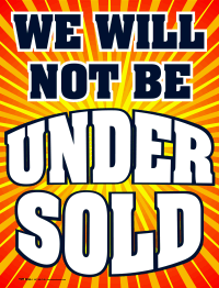 Vinyl Window Sign: We Will Not Be Undersold (Burst)