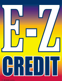 Plastic Window Sign: E-Z CREDIT