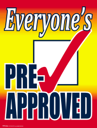Vinyl Window Sign: Everyone's Pre-Approved – Inform Promotions