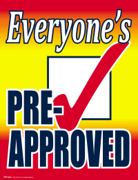 Plastic Window Sign: Everyone's Pre-Approved