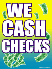 Plastic Window Sign: We Cash Checks