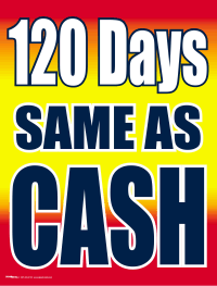 Plastic Window Sign: 120 Days Same As Cash