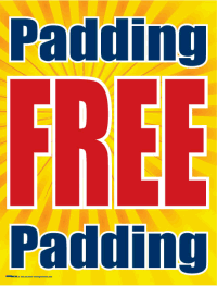 Plastic Window Sign: Free Padding (BURST)