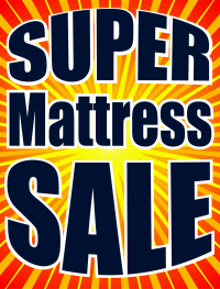 Plastic Window Sign: Super Mattress Sale (BURST)