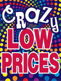 Vinyl Window Sign: Crazy Low Prices