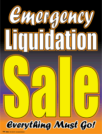 Plastic Window Sign: Emergency Liquidation Sale-Everything Must Go!