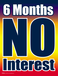 Vinyl Window Sign: 6 Months No Interest