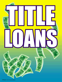Plastic Window Sign: Title Loans