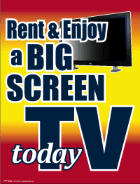 Plastic Window Sign: Rent & Enjoy A Big Screen TV Today