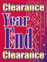 Plastic Window Sign: Year End Clearance