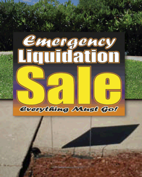 Coroplast Yard Sign: Emergency Liquidation Sale (No Stakes Included)