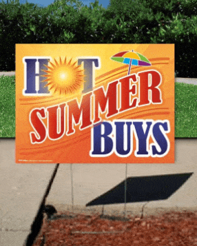 Coroplast Yard Sign: Hot Summer Buys (No Stakes Included)