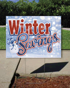 Coroplast Yard Sign: Winter Savings